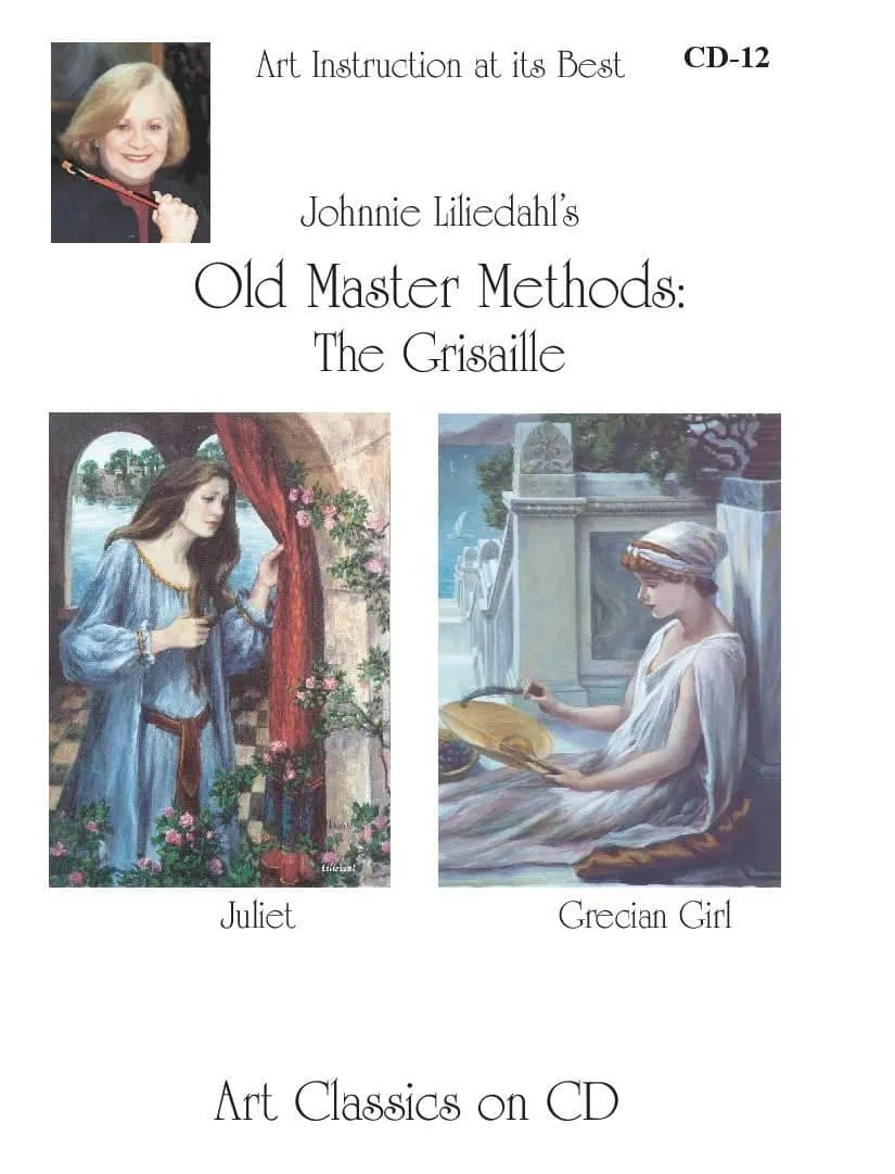 Johnnie Liliedahl: Old Master Methods: The Grisaille